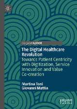 The Digital Healthcare Revolution: Towards Patient Centricity with Digitization, Service Innovation and Value Co-creation