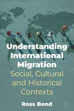 Understanding International Migration: Social, Cultural and Historical Contexts