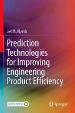 Prediction Technologies for Improving Engineering Product Efficiency