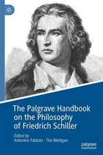 The Palgrave Handbook on the Philosophy of Friedrich Schiller