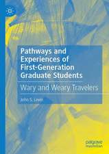 Pathways and Experiences of First-Generation Graduate Students: Wary and Weary Travelers