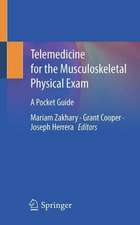 Telemedicine for the Musculoskeletal Physical Exam: A Pocket Guide