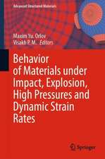 Behavior of Materials under Impact, Explosion, High Pressures and Dynamic Strain Rates