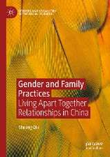 Gender and Family Practices: Living Apart Together Relationships in China