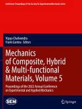 Mechanics of Composite, Hybrid & Multi-functional Materials, Volume 5: Proceedings of the 2022 Annual Conference on Experimental and Applied Mechanics