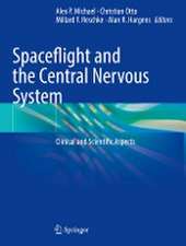 Spaceflight and the Central Nervous System: Clinical and Scientific Aspects