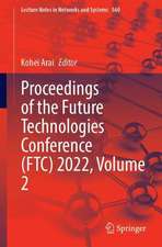 Proceedings of the Future Technologies Conference (FTC) 2022, Volume 2