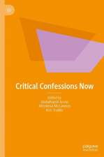 Critical Confessions Now