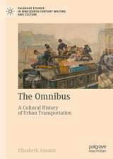 The Omnibus: A Cultural History of Urban Transportation