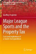 Major League Sports and the Property Tax: Costs and Implications of a Stealth Tax Expenditure