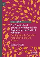 The Chemical and Biological Nonproliferation Regime after the Covid-19 Pandemic: Dealing with the Scientific Revolution in the Life Sciences