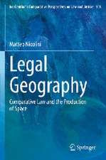 Legal Geography: Comparative Law and the Production of Space