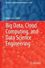 Big Data, Cloud Computing, and Data Science Engineering