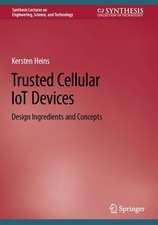 Trusted Cellular IoT Devices: Design Ingredients and Concepts