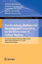 Trandisciplinary Multispectral Modelling and Cooperation for the Preservation of Cultural Heritage: Second International Conference, TMM_CH 2021, Athens, Greece, December 13–15, 2021, Revised Selected Papers