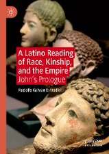 A Latino Reading of Race, Kinship, and the Empire: John’s Prologue