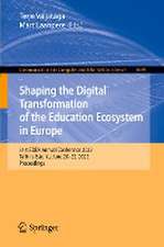 Shaping the Digital Transformation of the Education Ecosystem in Europe: 31st EDEN Annual Conference 2022, Tallinn, Estonia, June 20–22, 2022, Proceedings