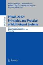 PRIMA 2022: Principles and Practice of Multi-Agent Systems: 24th International Conference, Valencia, Spain, November 16–18, 2022, Proceedings