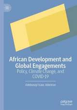 African Development and Global Engagements: Policy, Climate Change, and COVID-19