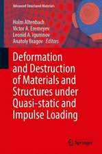 Deformation and Destruction of Materials and Structures Under Quasi-static and Impulse Loading