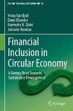 Financial Inclusion in Circular Economy: A Bumpy Road Towards Sustainable Development