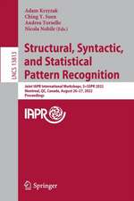 Structural, Syntactic, and Statistical Pattern Recognition: Joint IAPR International Workshops, S+SSPR 2022, Montreal, QC, Canada, August 26–27, 2022, Proceedings