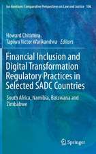 Financial Inclusion and Digital Transformation Regulatory Practices in Selected SADC Countries: South Africa, Namibia, Botswana and Zimbabwe