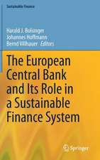 The European Central Bank and Its Role in a Sustainable Finance System