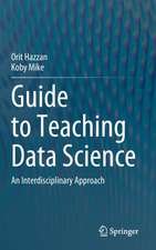 Guide to Teaching Data Science: An Interdisciplinary Approach