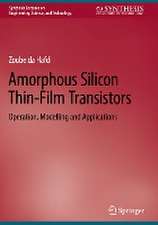 Amorphous Silicon Thin-Film Transistors: Operation, Modelling and Applications