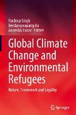 Global Climate Change and Environmental Refugees: Nature, Framework and Legality