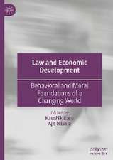 Law and Economic Development: Behavioral and Moral Foundations of a Changing World