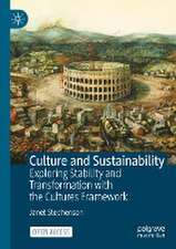 Culture and Sustainability: Exploring Stability and Transformation with the Cultures Framework