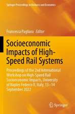 Socioeconomic Impacts of High-Speed Rail Systems: Proceedings of the 2nd International Workshop on High-Speed Rail Socioeconomic Impacts, University of Naples Federco II, Italy, 13–14 September 2022