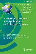 Analysis, Estimations, and Applications of Embedded Systems: 6th IFIP TC 10 International Embedded Systems Symposium, IESS 2019, Friedrichshafen, Germany, September 9–11, 2019, Revised Selected Papers