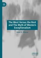 The West Versus the Rest and The Myth of Western Exceptionalism