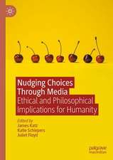 Nudging Choices Through Media: Ethical and philosophical implications for humanity