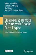 Cloud-Based Remote Sensing with Google Earth Engine