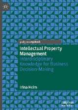 Intellectual Property Management: Interdisciplinary Knowledge for Business Decision-Making