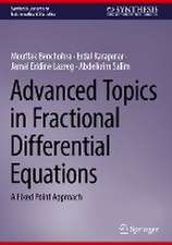 Advanced Topics in Fractional Differential Equations: A Fixed Point Approach