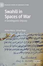 Swahili in Spaces of War: A Sociolinguistic Odyssey