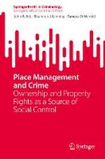 Place Management and Crime: Ownership and Property Rights as a Source of Social Control