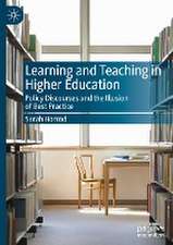 Learning and Teaching in Higher Education: Policy Discourses and the Illusion of Best Practice