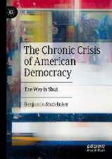 The Chronic Crisis of American Democracy: The Way Is Shut