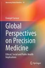 Global Perspectives on Precision Medicine: Ethical, Social and Public Health Implications