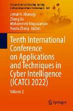 Tenth International Conference on Applications and Techniques in Cyber Intelligence (ICATCI 2022): Volume 2