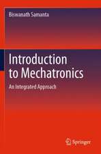 Introduction to Mechatronics: An Integrated Approach