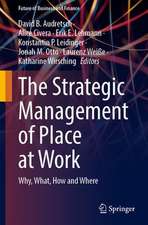 The Strategic Management of Place at Work