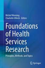 Foundations of Health Services Research: Principles, Methods, and Topics