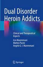 Dual Disorder Heroin Addicts: Clinical and Therapeutical Aspects